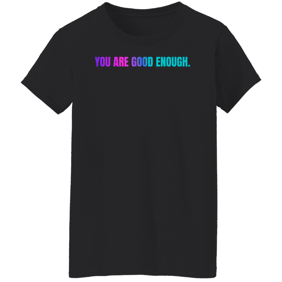 You Are Good Enough